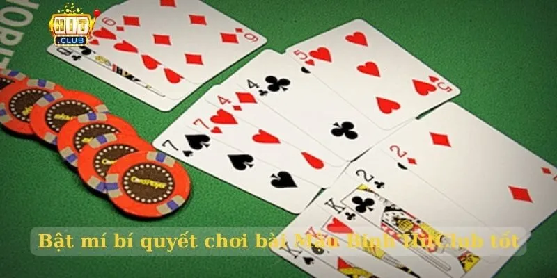 Bật mí bí quyết chơi bài Mậu Binh HitClub tốt