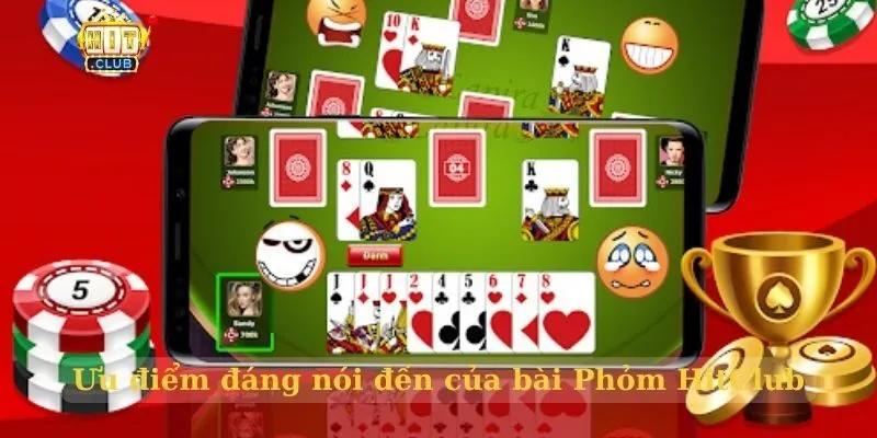 Ưu điểm đáng nói đến của bài Phỏm HitClub